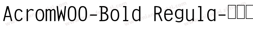 AcromW00-Bold Regula字体转换